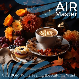 Cafe BGM While Feeling the Autumn Wind