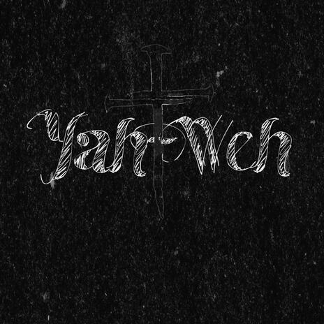 Yah-Weh | Boomplay Music