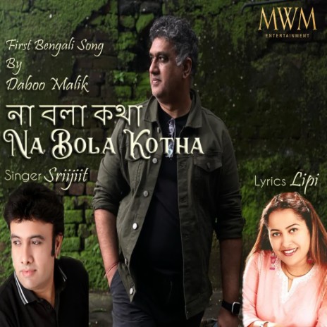 Na Bola Kotha ft. Sriijiit | Boomplay Music