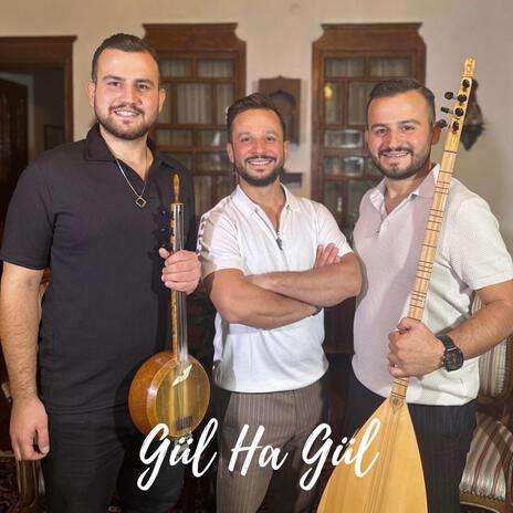 Gül Ha Gül | Boomplay Music