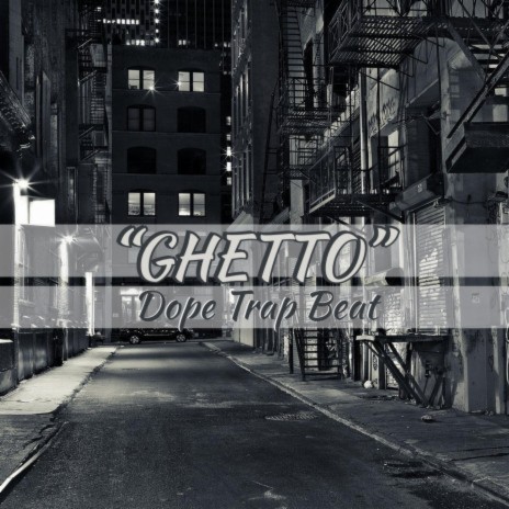 Ghetto “Dope Trap Beat” (Instrumental)