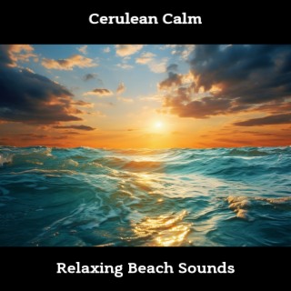 Cerulean Calm: Relaxing Beach Sounds