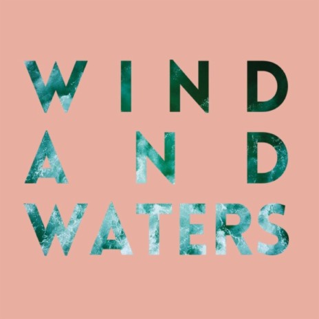 Wind and Waters | Boomplay Music