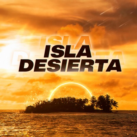 Isla Desierta ft. M. Lager | Boomplay Music