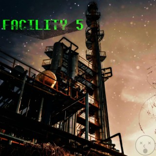 FACILITY 5