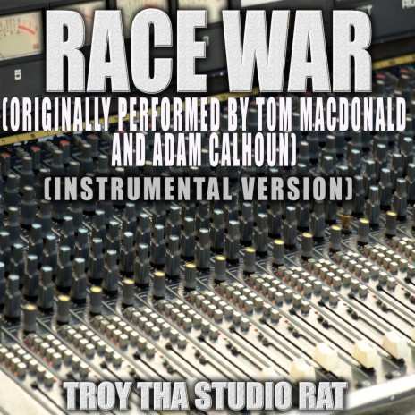 Race War (Originally Performed by Tom MacDonald and Adam Calhoun) (Instrumental Version) | Boomplay Music