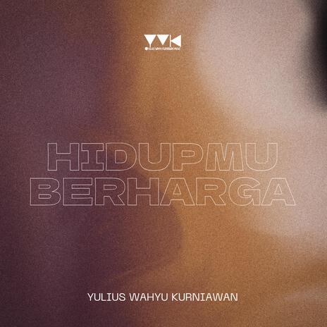 Hidupmu Berharga | Boomplay Music