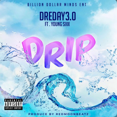 Drip ft. Young Sixx | Boomplay Music