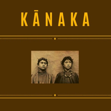 Kānaka | Boomplay Music