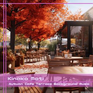 Autumn Cafe Terrace Background Music