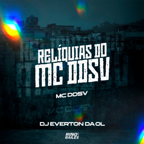 Reliquias do Mc Ddsv ft. Dj Everton da Ol