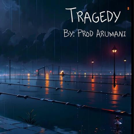 Tragedy | Boomplay Music