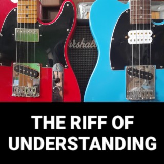 The Riff Of Understanding