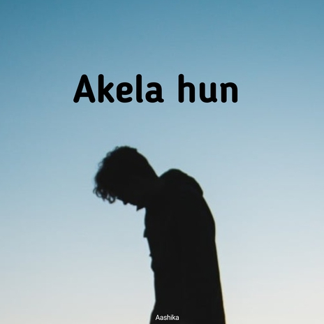 Akela hun | Boomplay Music