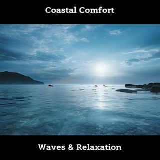 Coastal Comfort: Waves & Relaxation