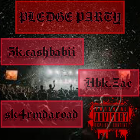 Pledge Party ft. sk4rmdaroad & hbk.zae | Boomplay Music