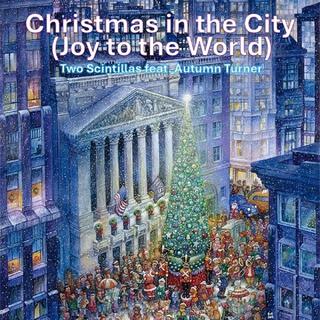 Christmas in the City (Joy to the World) ft. Autumn Turner lyrics | Boomplay Music