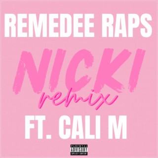 NICKI (REMIX) ft. Cali M lyrics | Boomplay Music