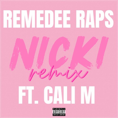 NICKI (REMIX) ft. Cali M | Boomplay Music