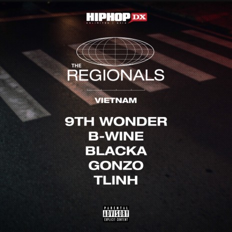 The Regionals: Vietnam (feat. B-Wine, Blacka, Gonzo, tlinh) | Boomplay Music