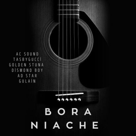 Bora niache ft. Tasby Gucci, Golden Stuna, Dismond boy, Ad star & Gulain | Boomplay Music