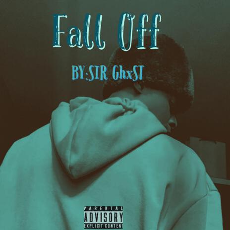 Fall off | Boomplay Music