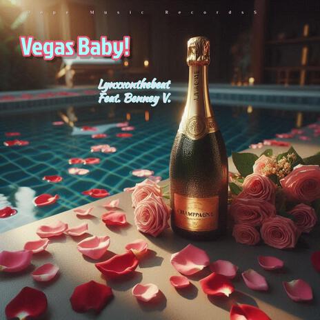 Vegas Baby! ft. Benney V. | Boomplay Music