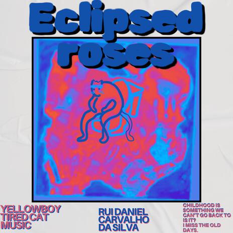 Eclipsed Roses | Boomplay Music