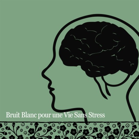 Bruit Blanc pour une Vie Sans Stress (Séquence en Boucle) | Boomplay Music