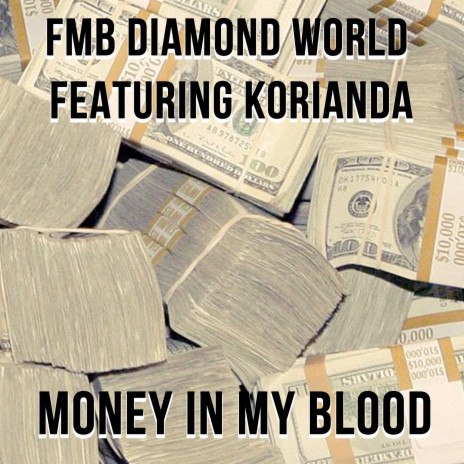 Money in My Blood ft. Korianda | Boomplay Music