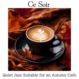 Quiet Jazz Suitable for an Autumn Cafe