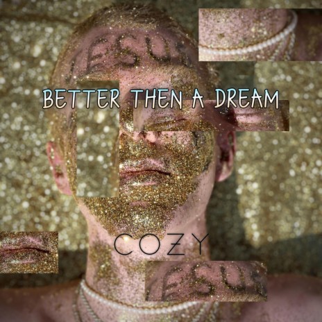 Better Then A Dream | Boomplay Music
