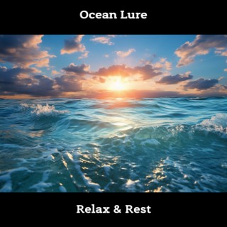 Ocean Lure: Relax & Rest