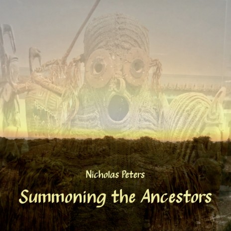 Summoning The Ancestors | Boomplay Music