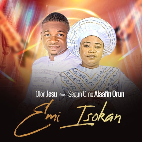 Emi Isokan (feat. Segun Omo Alaafin Orun) | Boomplay Music