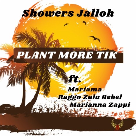 Plant More Tik (feat. Mariama, Raggo Zulu Rebel & Marianna Zappi) | Boomplay Music