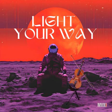 Light Your Way | Boomplay Music