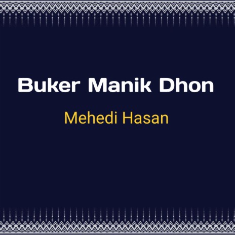 Buker Manik Dhon | Boomplay Music
