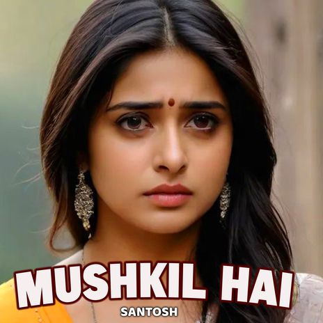 Mushkil Hai | Boomplay Music