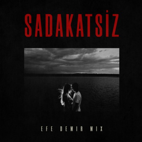 Sadakatsiz (Original Mix)