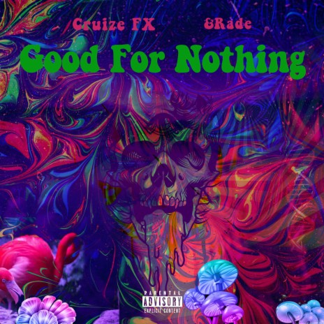 Good For Nothing (feat. &Rade) | Boomplay Music