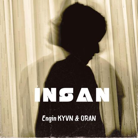 İnsan ft. Engin KYVN | Boomplay Music