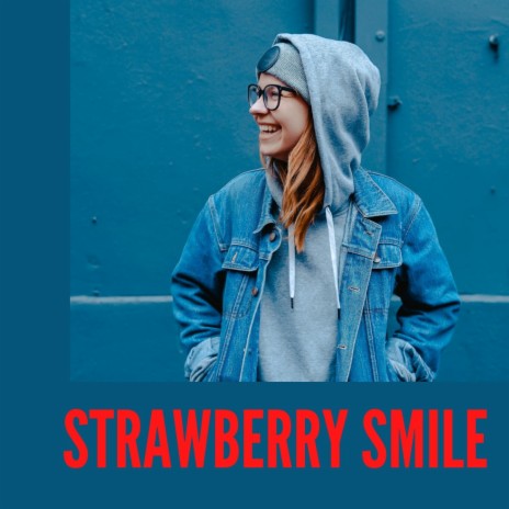 Strawberry Smile | Boomplay Music
