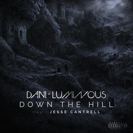 Down The Hill ft. Jesse Cantrell | Boomplay Music