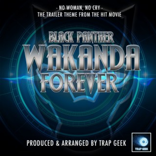 No Woman, No Cry (From Black Panther Wakanda Forever) (Trap Version)