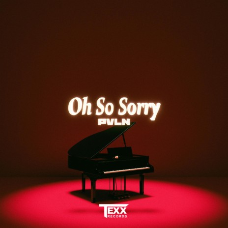 Oh So Sorry | Boomplay Music