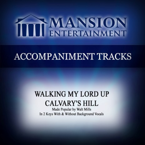 Walking My Lord up Calvary's Hill (Low Key G Without Background Vocals) | Boomplay Music