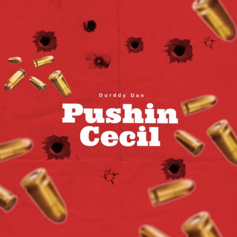 Pushin Cecil | Boomplay Music