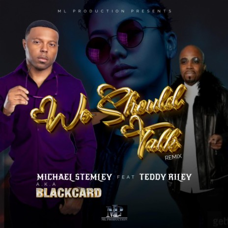 We Should Talk (remix) ft. Teddy Riley | Boomplay Music