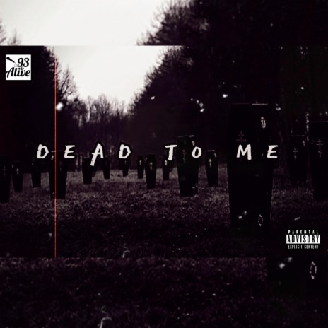 Dead To Me | Boomplay Music